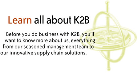 Learn all about K2B.