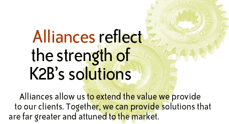 Alliances reflect the strength of K2B's solutions.