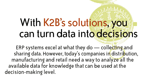With K2B's solutions, you can turn data into decisions.